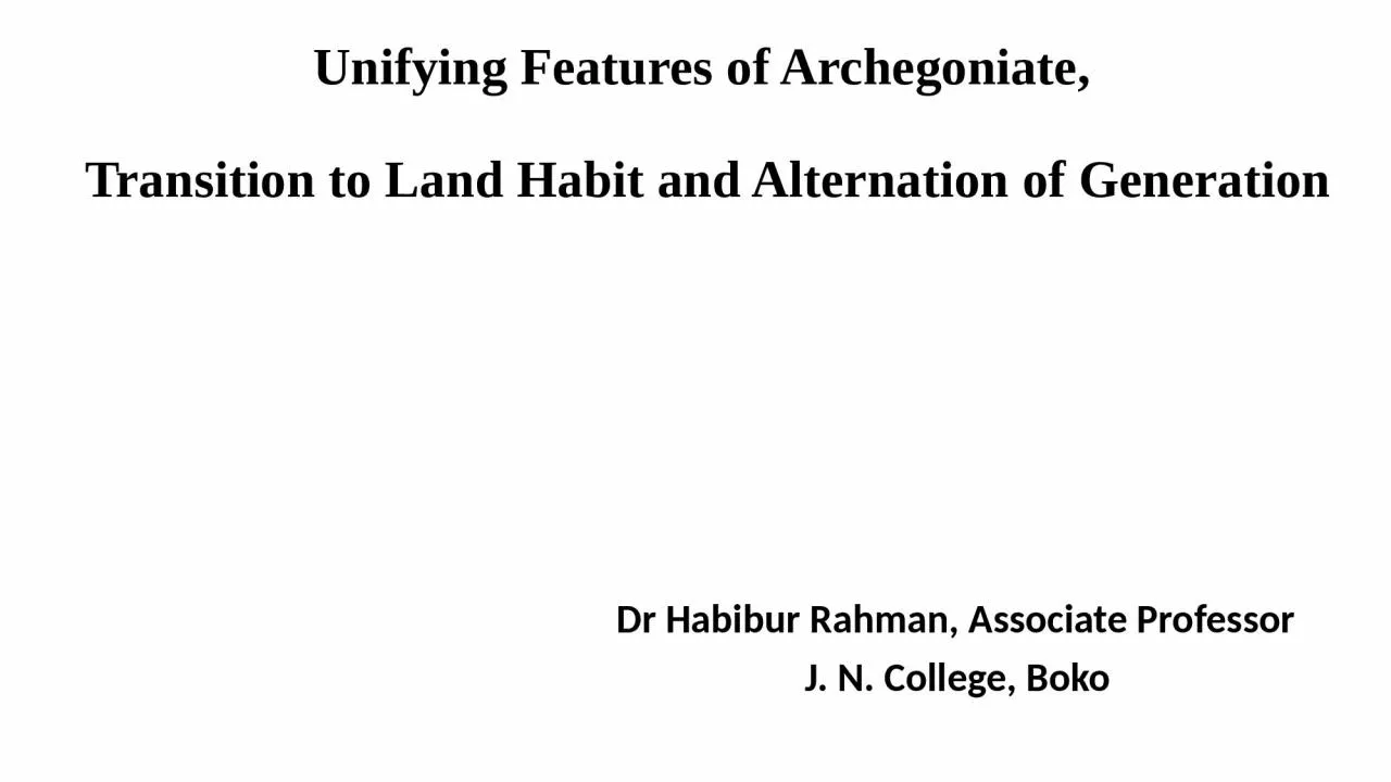 PPT-Unifying Features of Archegoniate,