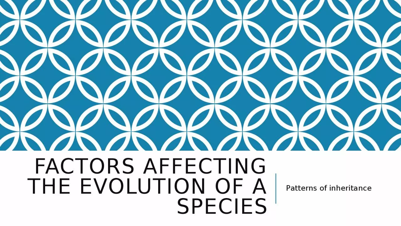 Factors affecting the evolution of a species