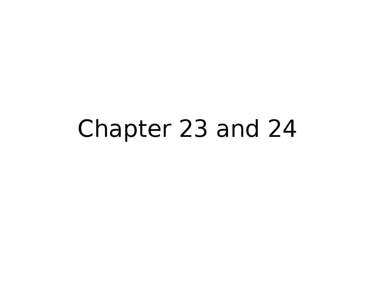 Chapter 23 and 24 Evolution on smallest scale