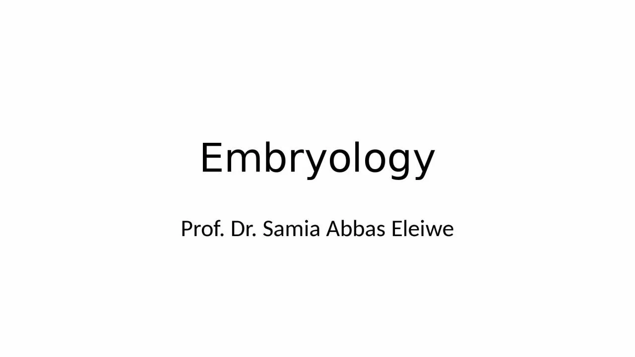 Embryology Prof. Dr.  Samia