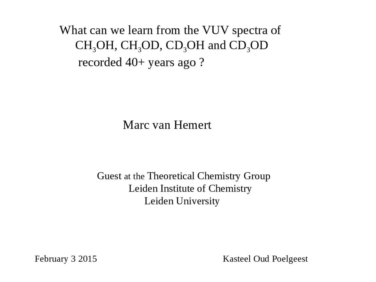 What can we learn from the VUV spectra of