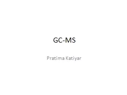 GC-MS Pratima  Katiyar Introduction