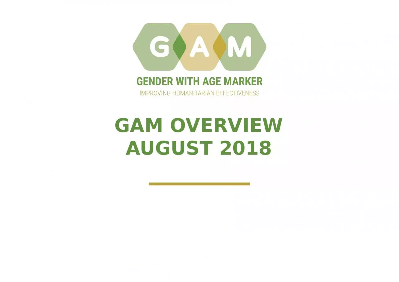 GAM OVERVIEW August 2018