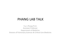 PHANG LAB TALK Tzu L Phang Ph.D.