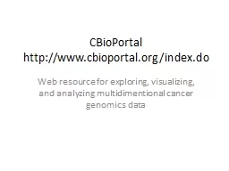 CBioPortal http:// www.cbioportal.org/index.do