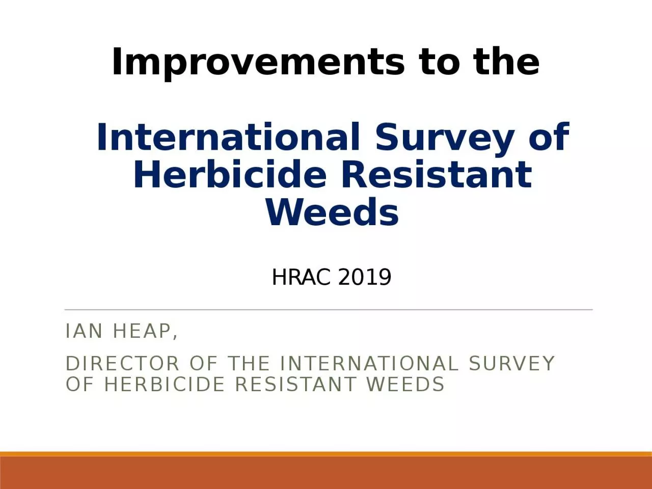 Improvements to the  International Survey of Herbicide Resistant Weeds