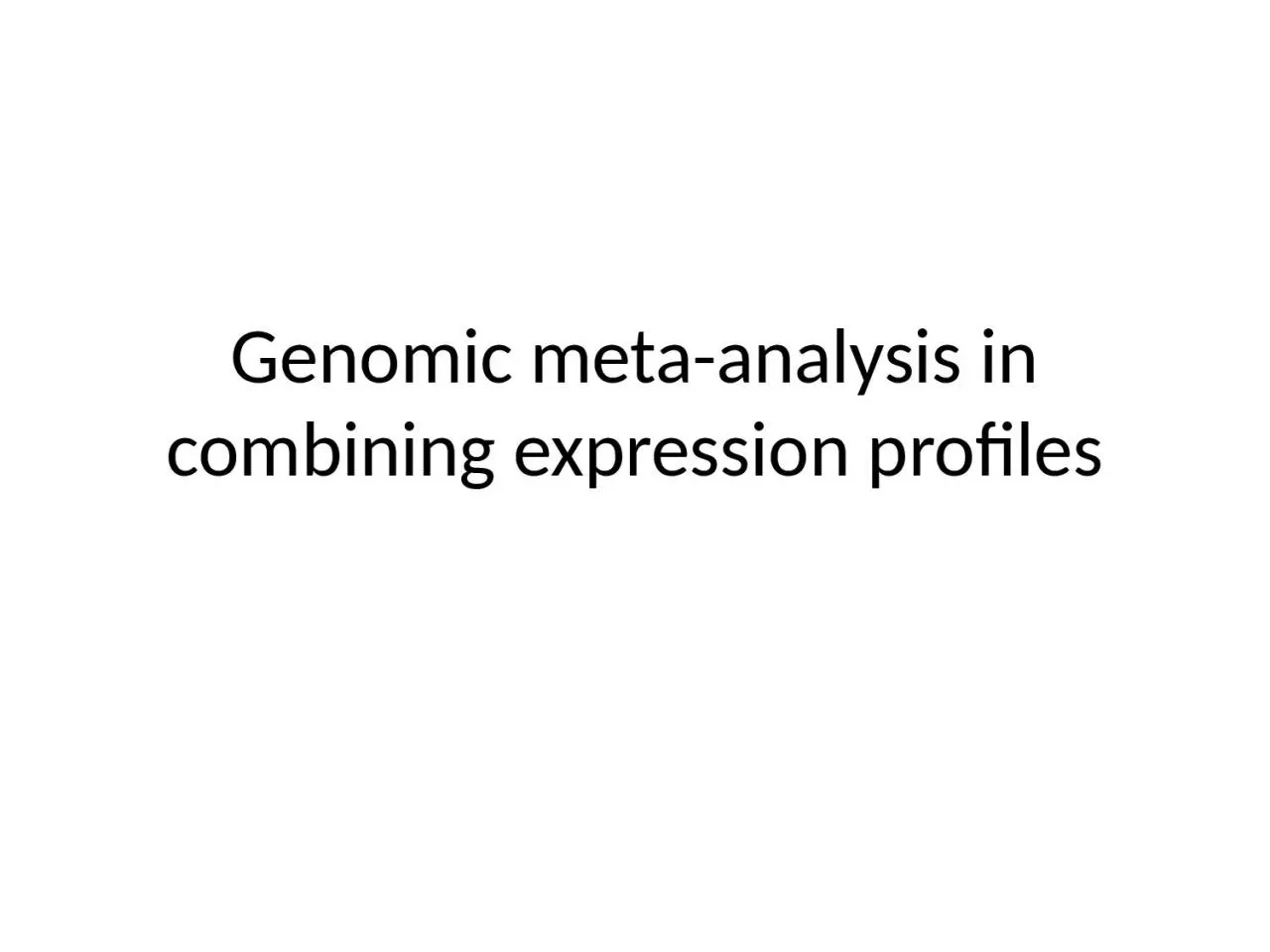 Genomic meta-analysis in combining expression profiles