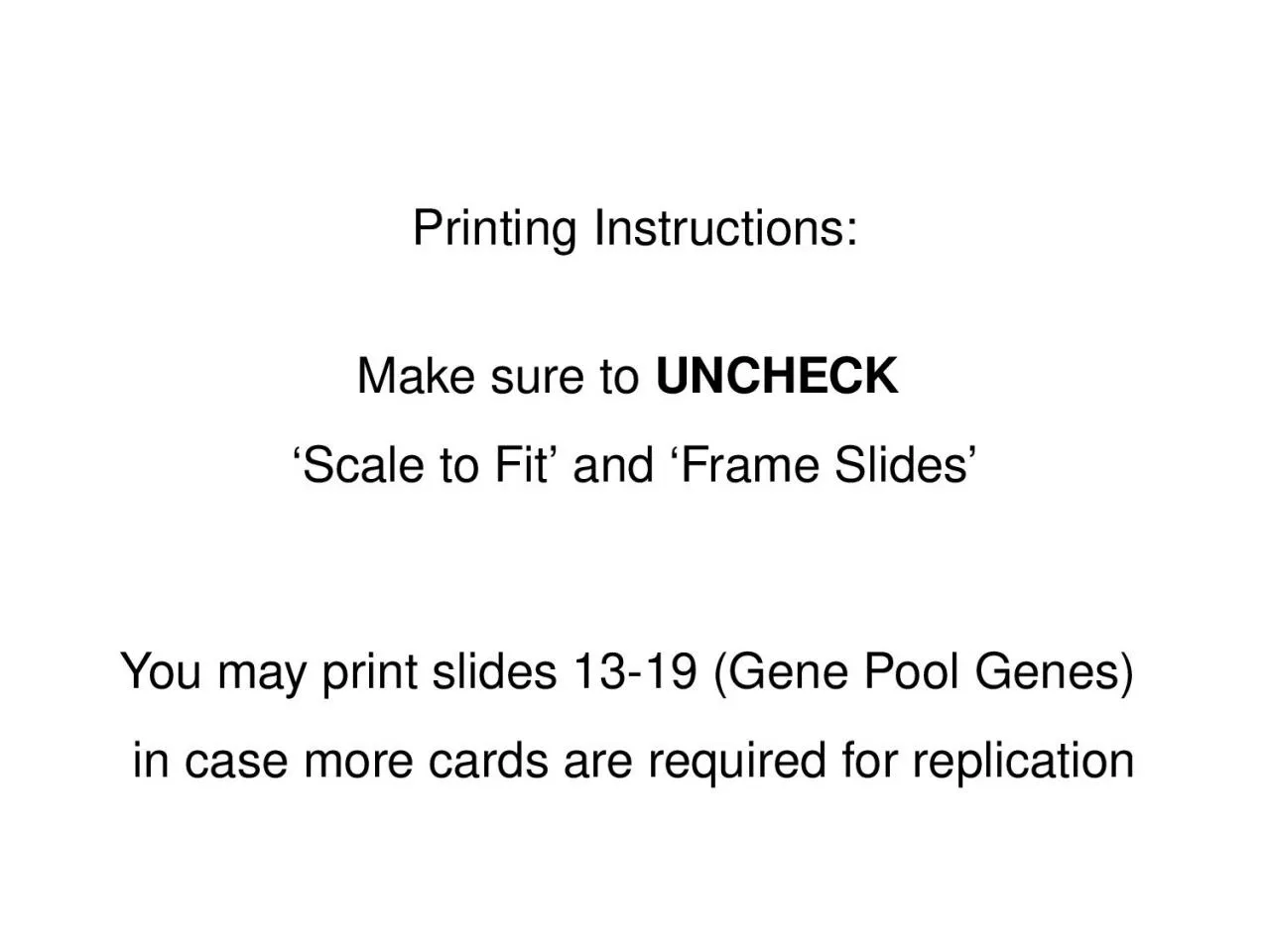 Printing Instructions: Make sure to