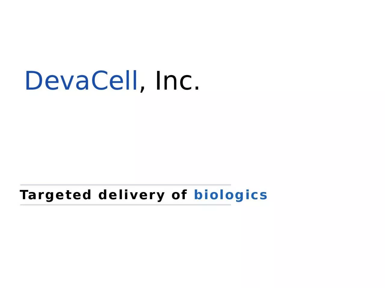 DevaCell , Inc. Targeted delivery of