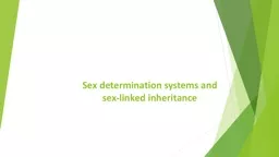 Sex determination systems and sex-linked inheritance