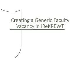 Creating a Generic Faculty Vacancy in