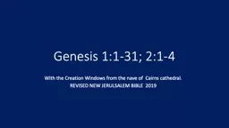 Genesis 1:1-31 ; 2:1-4 With the Creation Windows from the nave of  Cairns cathedral.