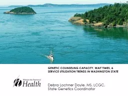 Genetic Counseling Capacity, wait times, & SERVICE utilization trends in WASHINGTON STATE