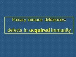 Primary immune deficiencies: