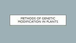 Methods of Genetic Modification in Plants