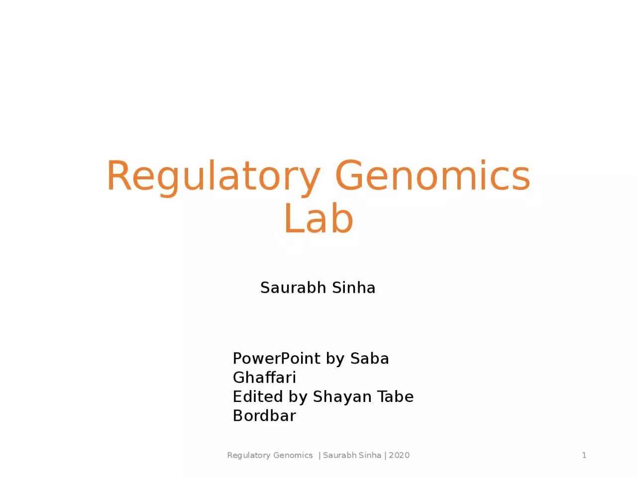 Regulatory Genomics Lab Saurabh Sinha