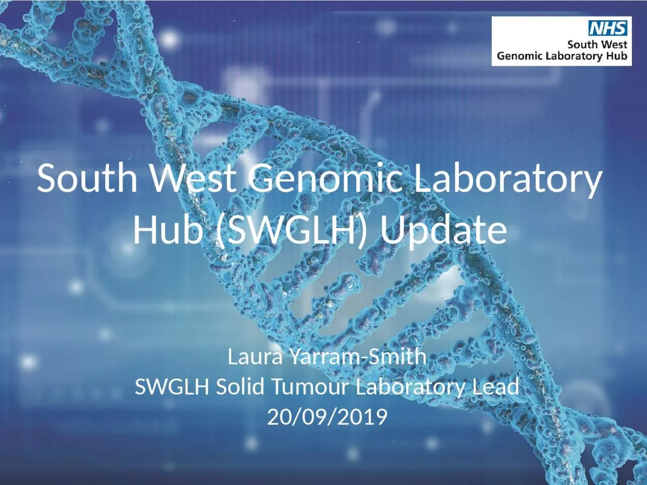 South West Genomic Laboratory Hub (SWGLH) Update