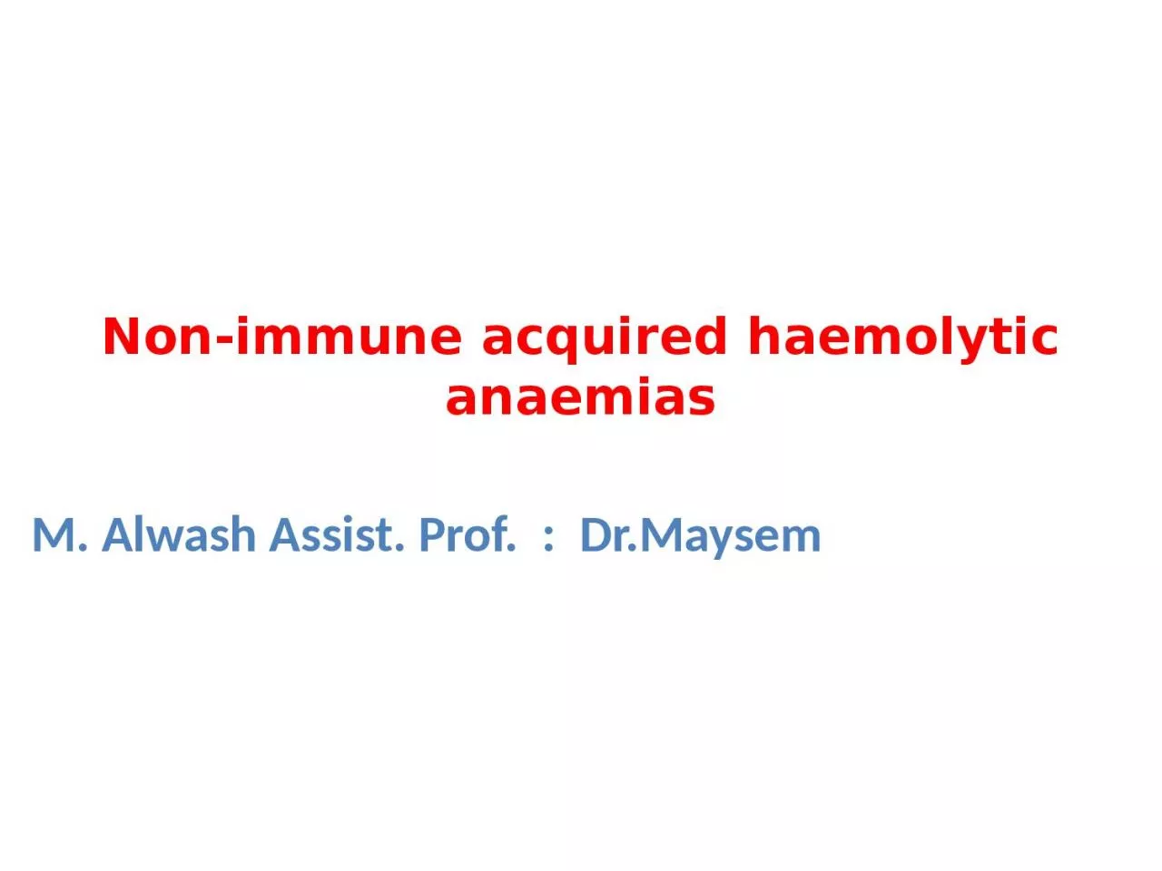 Non-immune acquired  haemolytic