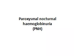 Paroxysmal nocturnal  haemoglobinuria