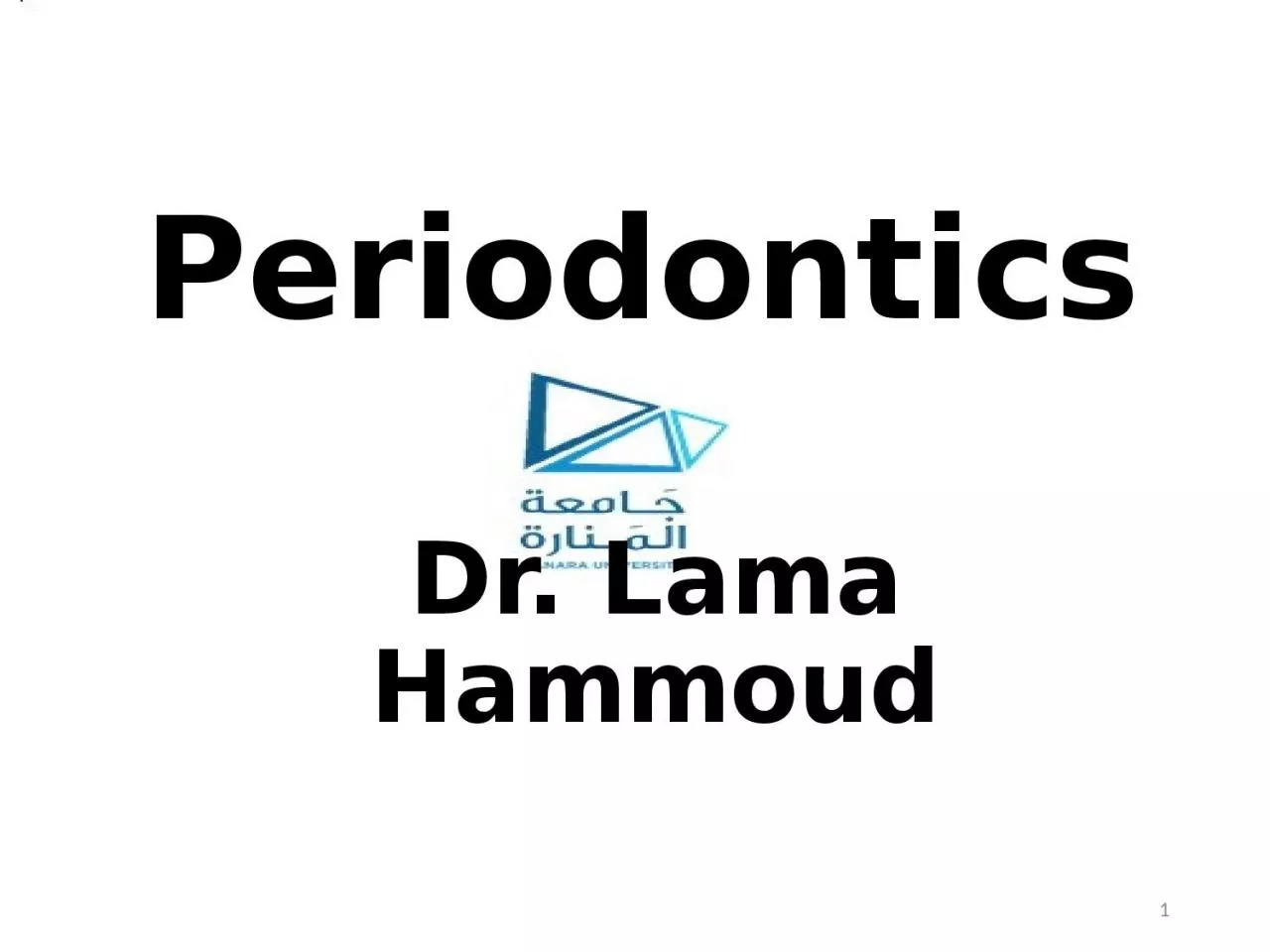 Periodontics Dr. Lama Hammoud
