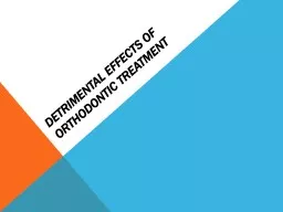 Detrimental effects of orthodontic treatment
