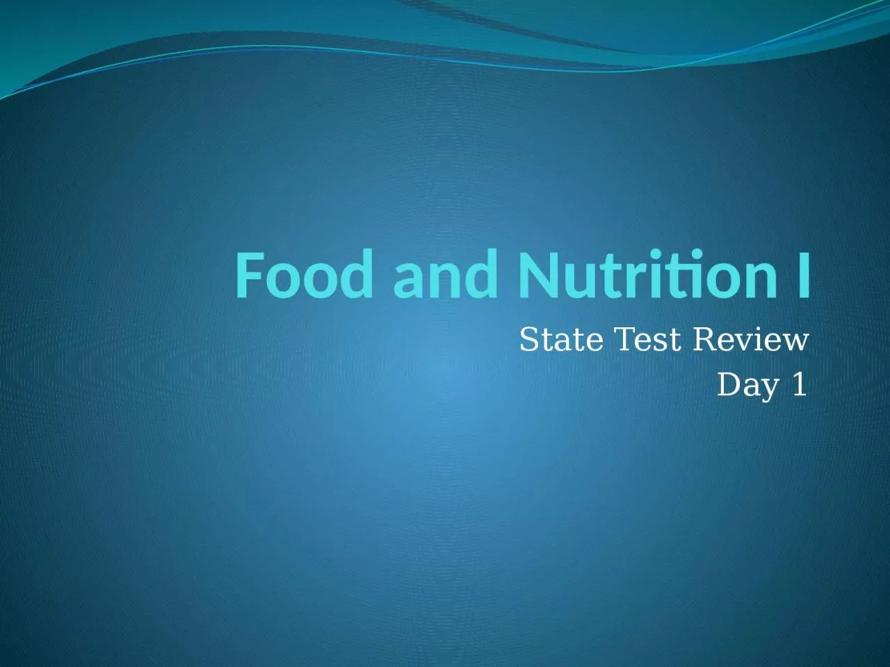 Food and Nutrition I State Test Review