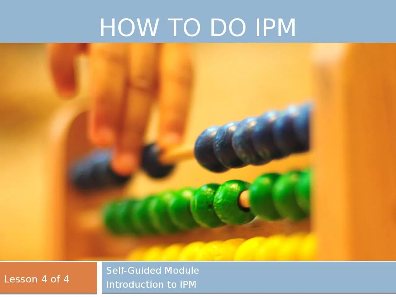 How to  do IPM Self-Guided Module