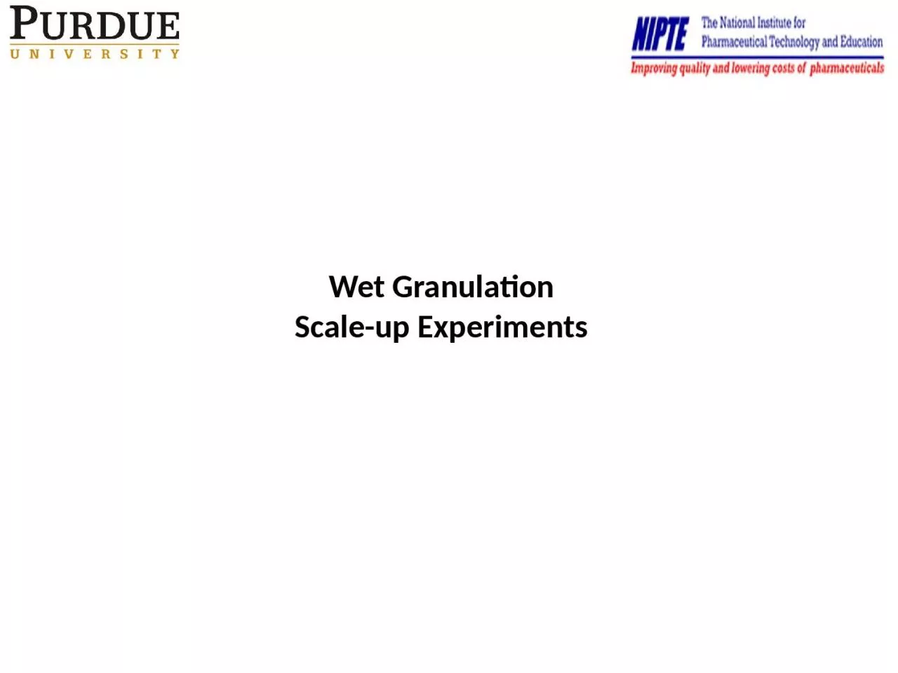 Wet Granulation Scale-up Experiments