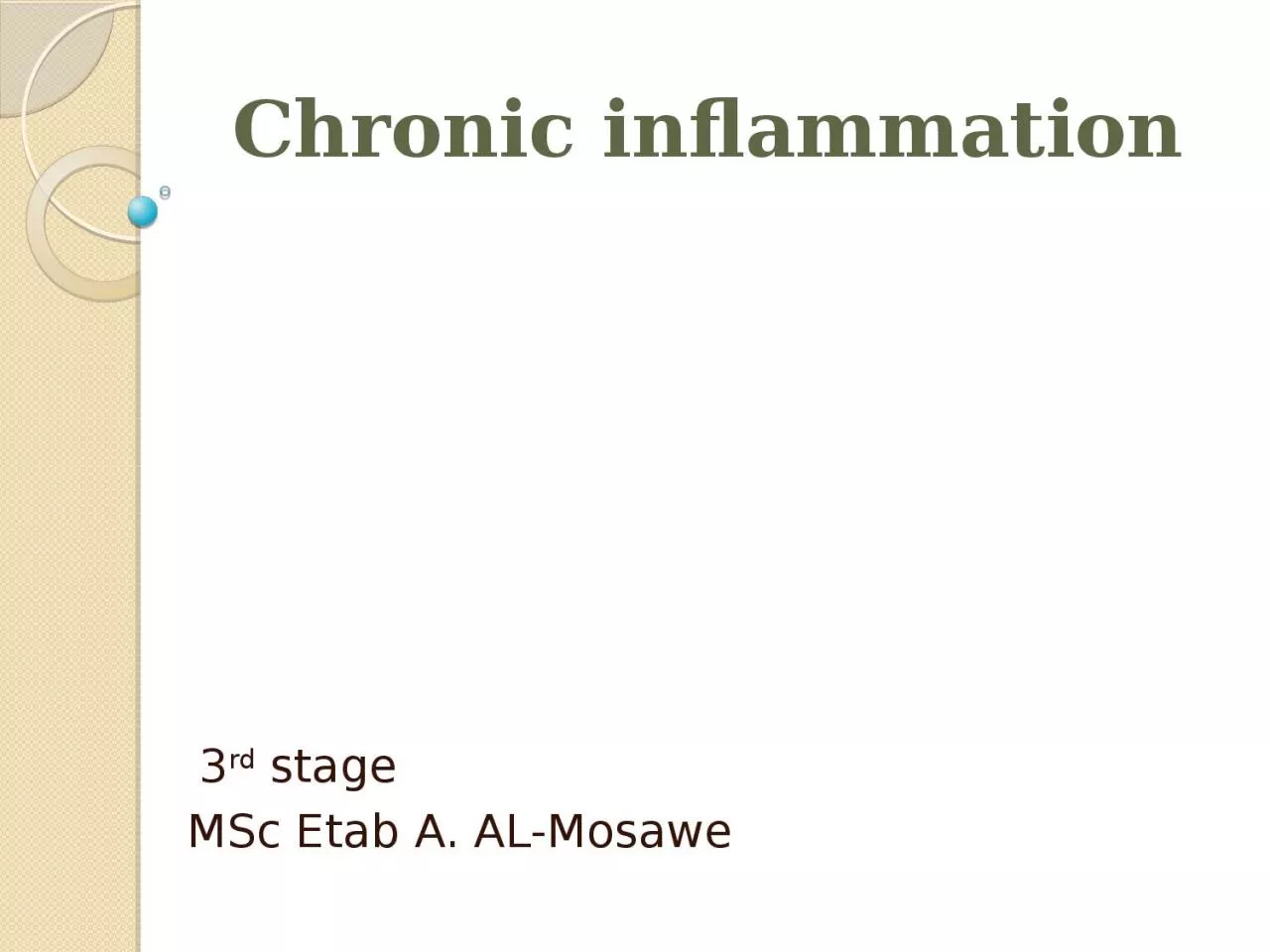 Chronic inflammation  3 rd