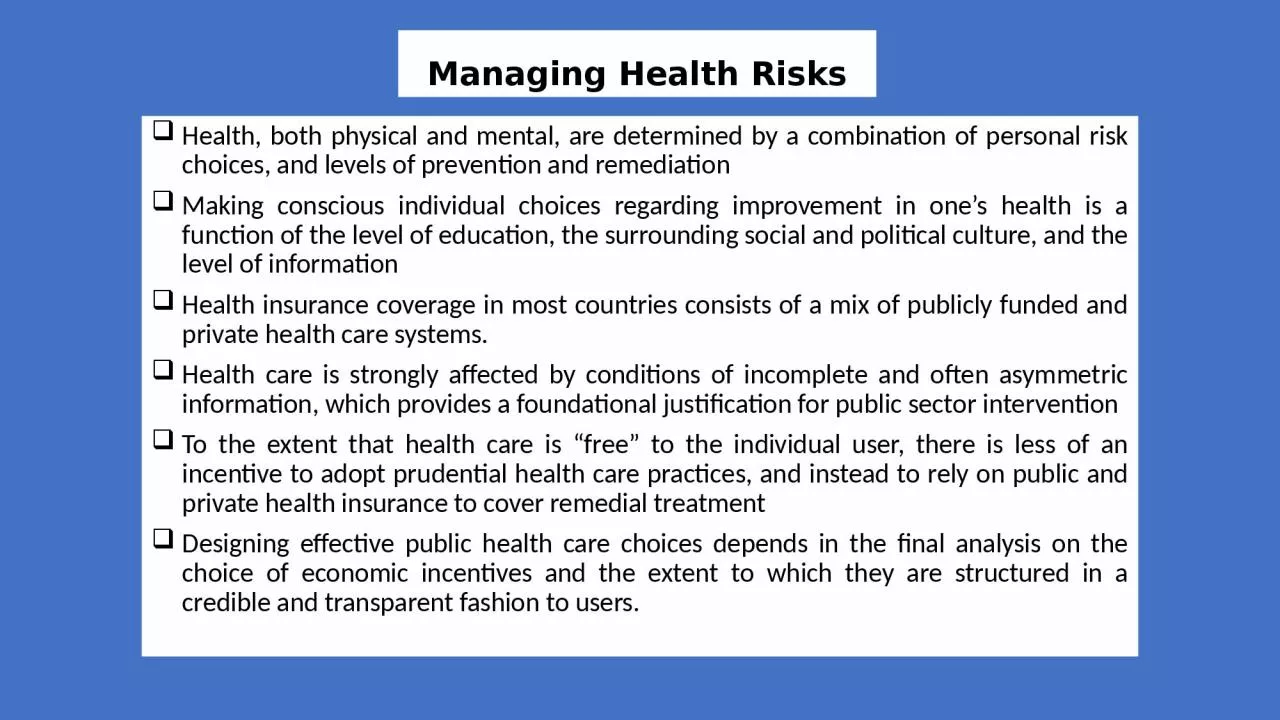 Managing Health Risks Health, both physical and mental, are determined by a combination