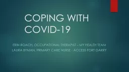 COPING WITH COVID-19 Erin Roach, Occupational Therapist – My Health Team
