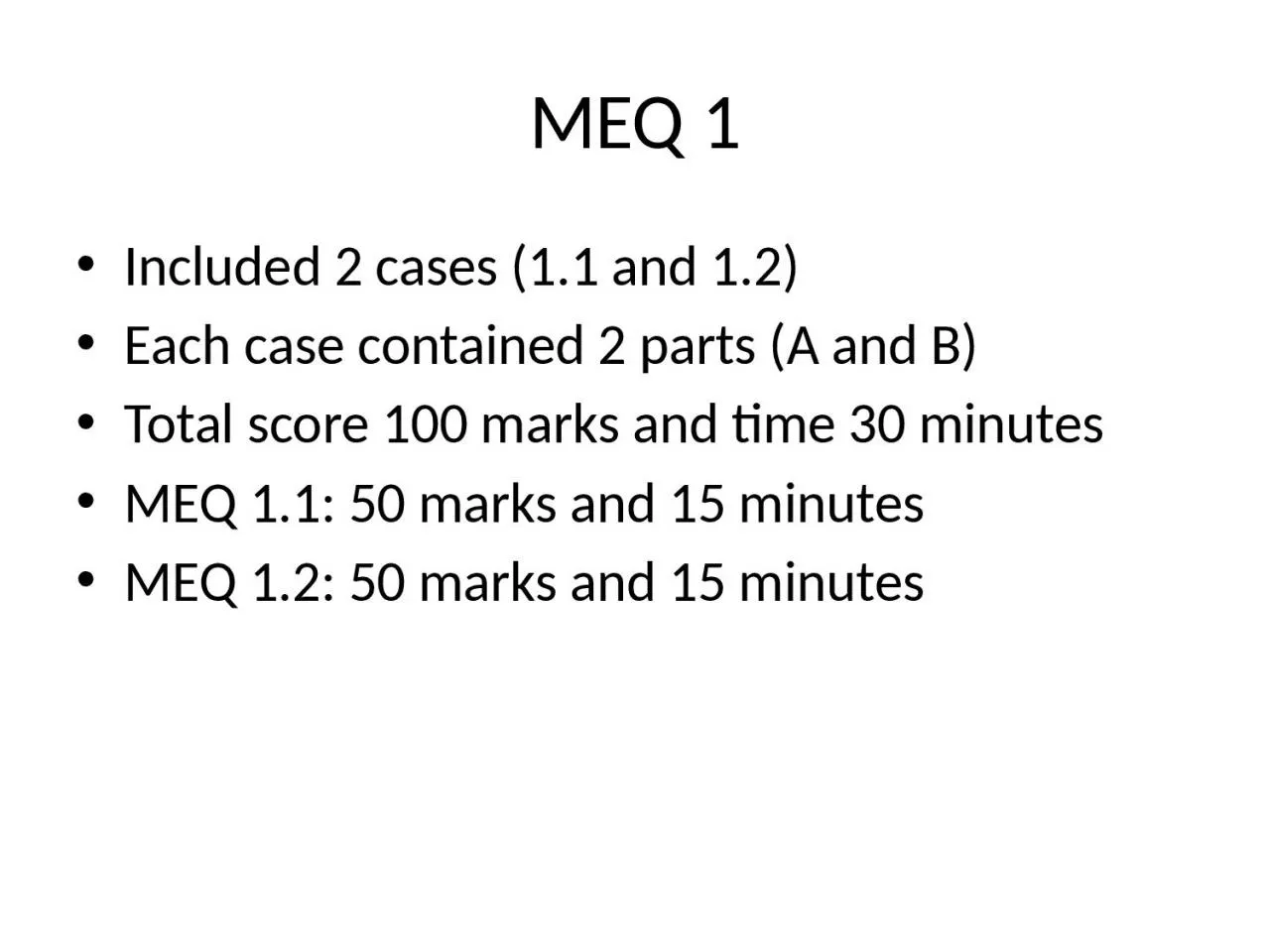 MEQ 1 Included 2 cases (1.1 and 1.2)