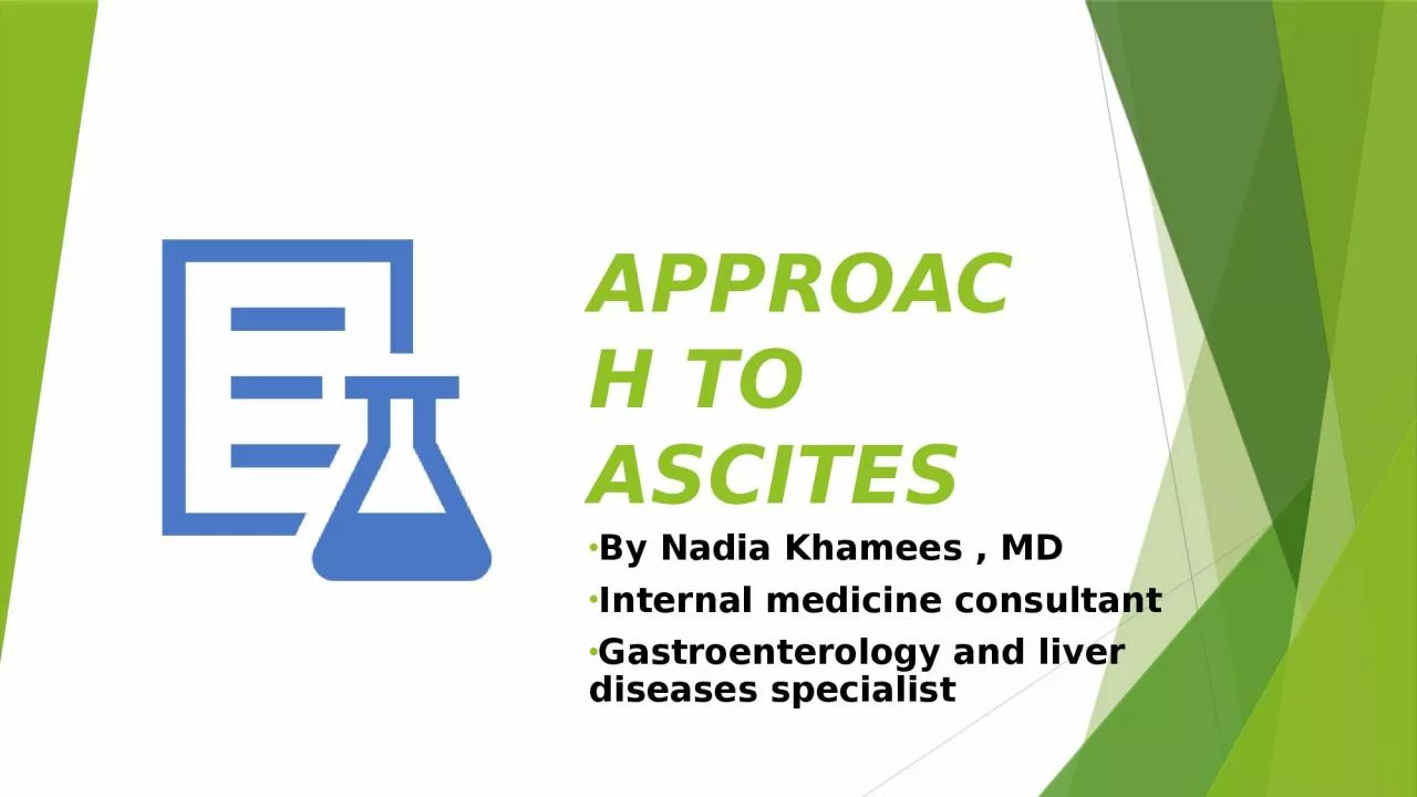 APPROACH TO ASCITES By Nadia