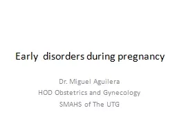 Early  disorders during pregnancy