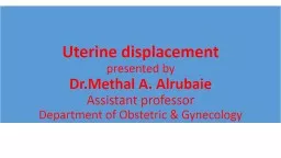 Uterine displacement presented by