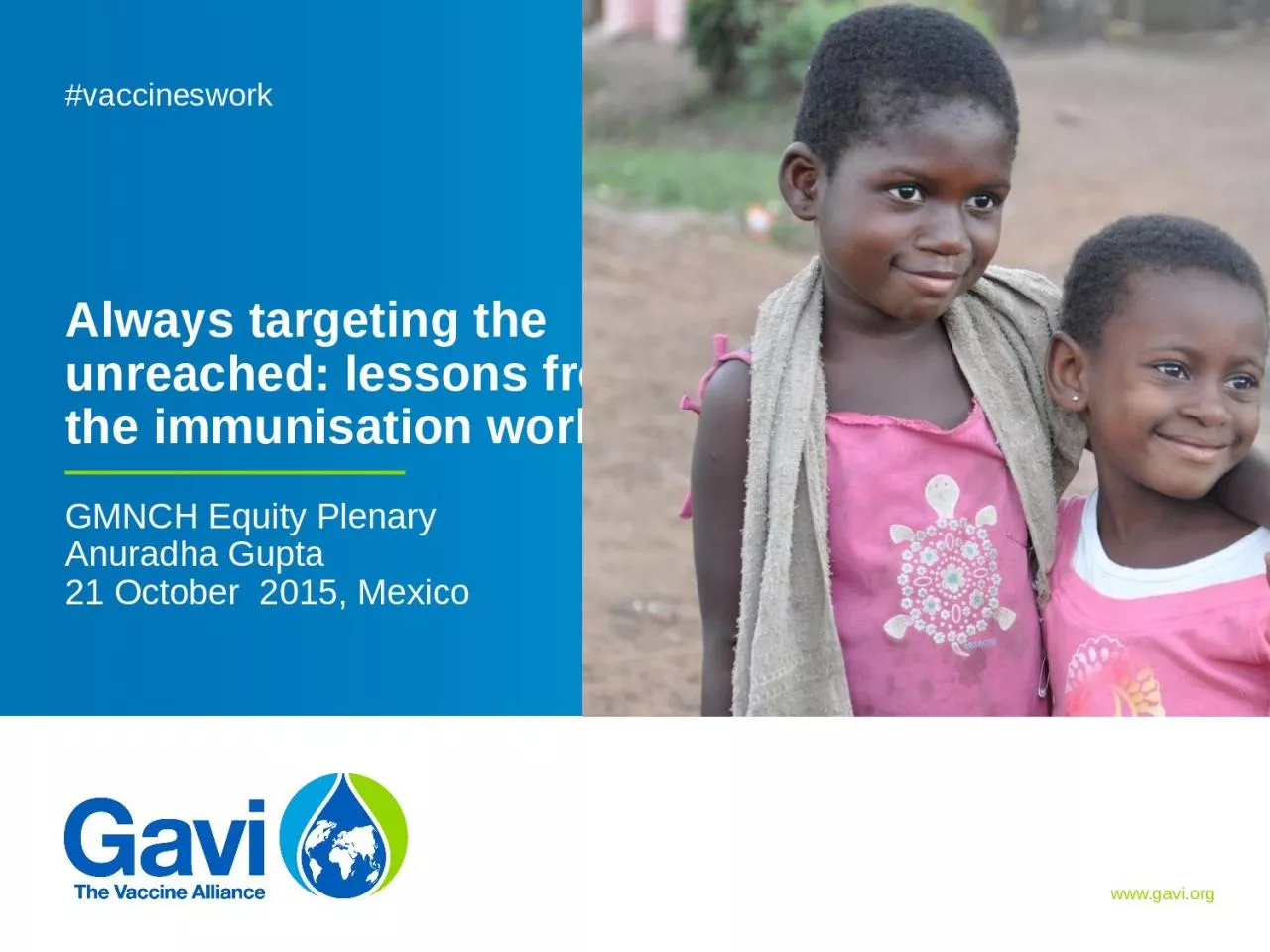 Always targeting the unreached: lessons from the immunisation world