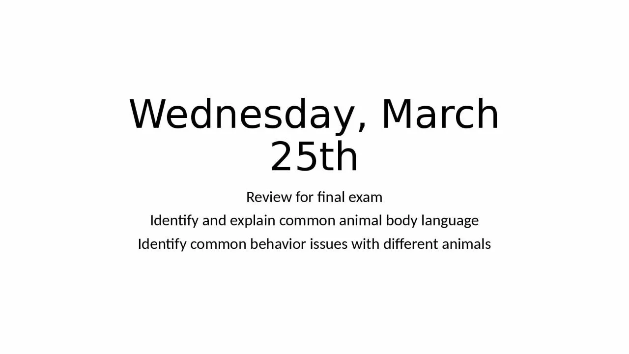 Wednesday, March 25th Review for final exam