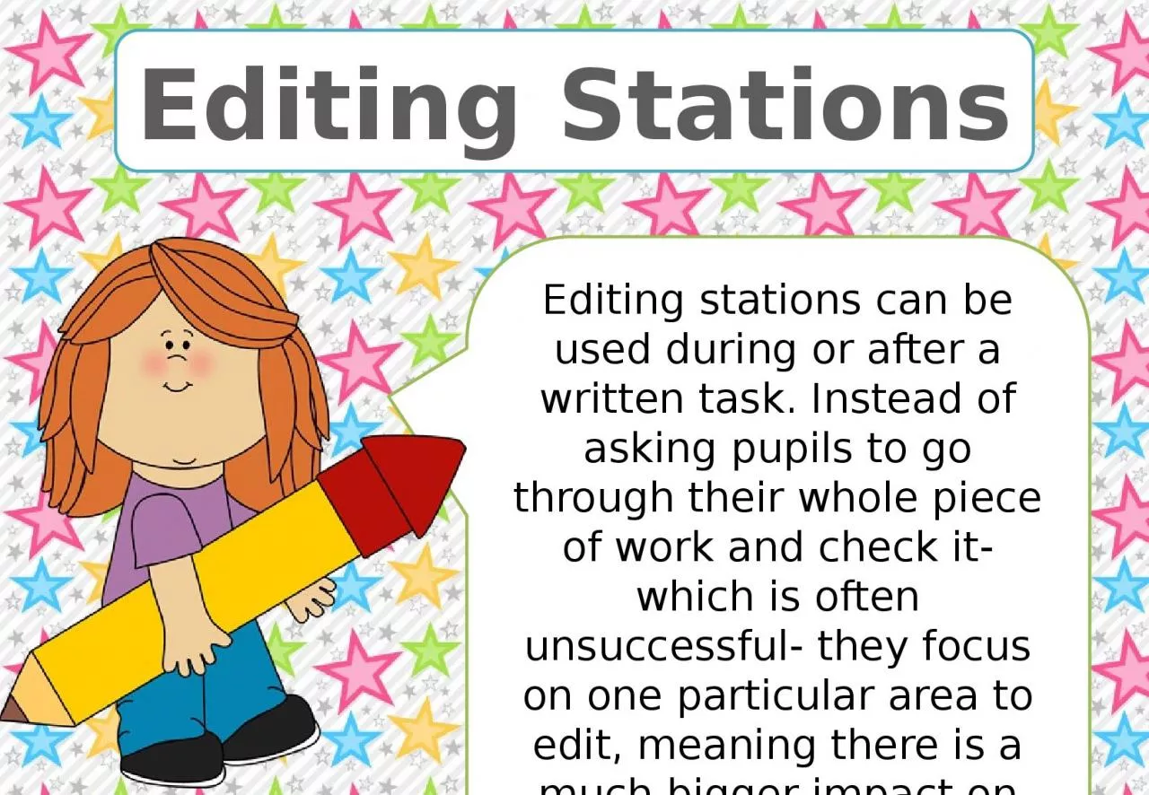 Editing Stations Editing stations can be used during or after a written task. Instead