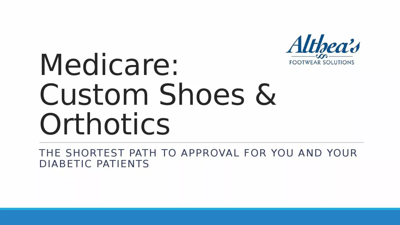 Medicare:  Custom Shoes & Orthotics