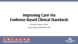 Improving Care Via  Evidence-Based Clinical Standards
