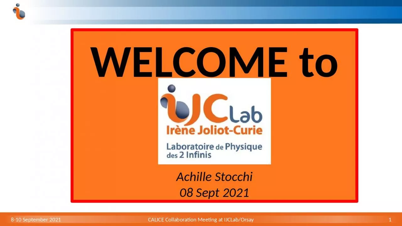 8-10 September 2021 CALICE Collaboration Meeting at IJCLab/Orsay