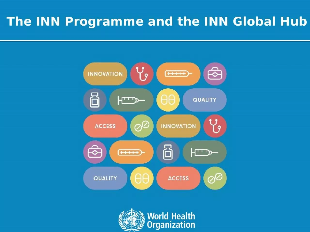 The  INN Programme and the INN Global Hub