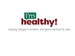 Helping Oregon’s children and teens connect to care