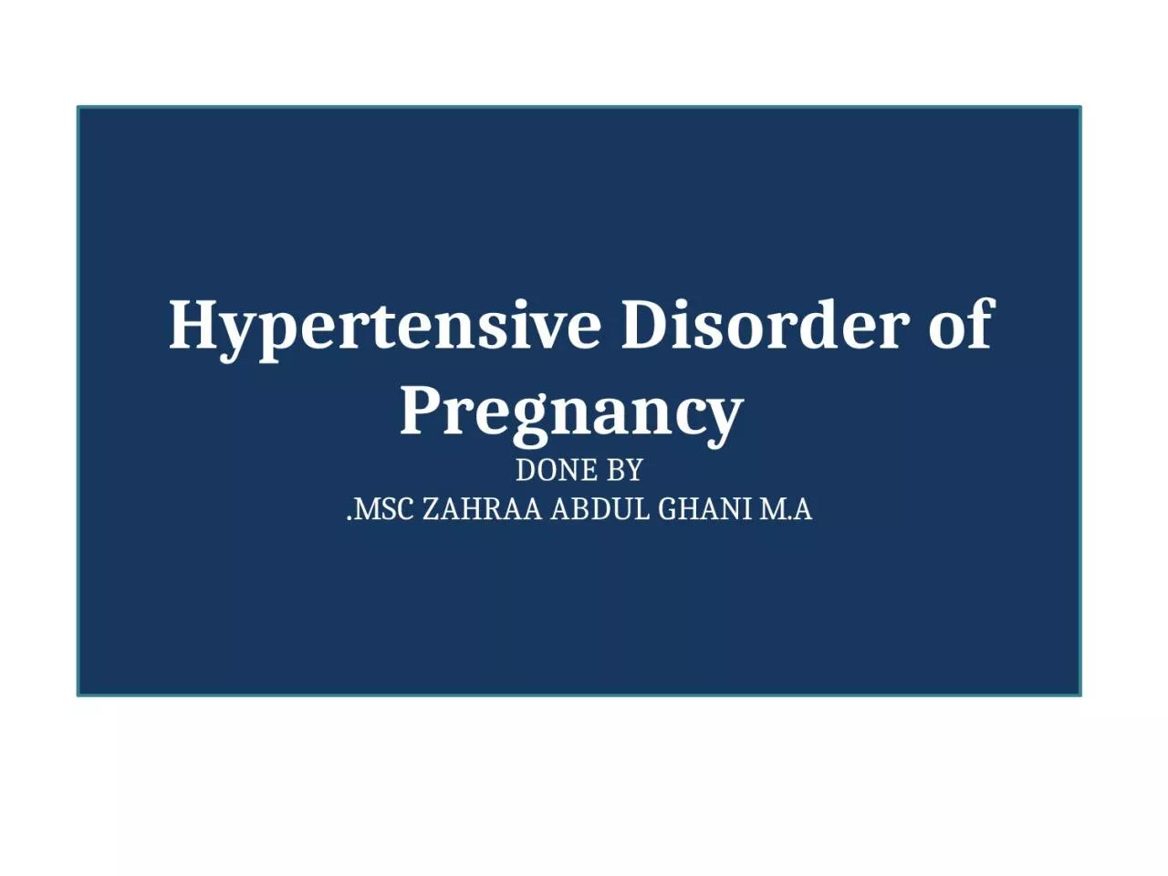Hypertensive  Disorder of Pregnancy