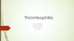 Thrombophilia  Dr  . zhila
