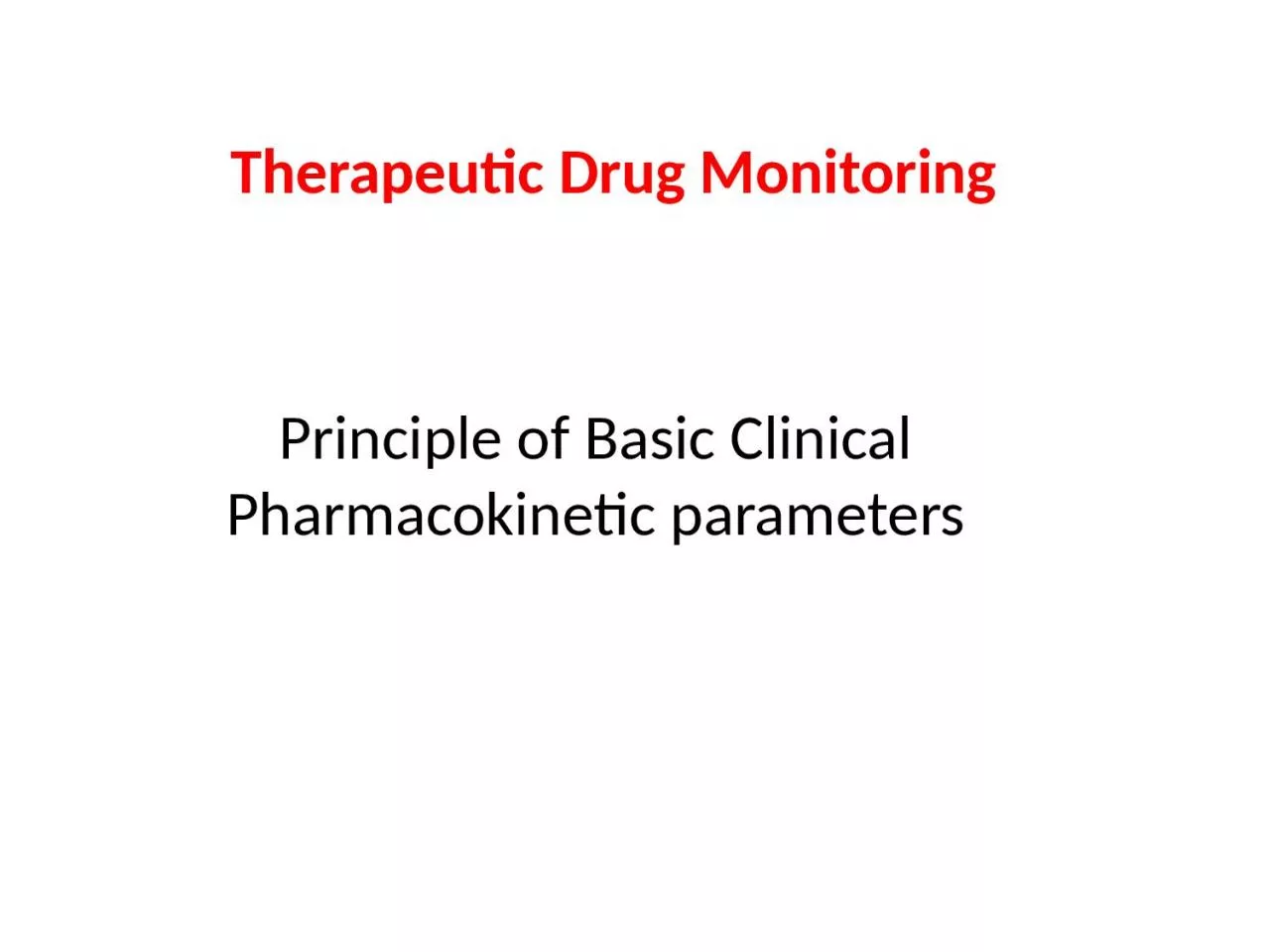 Principle of Basic Clinical     Pharmacokinetic parameters