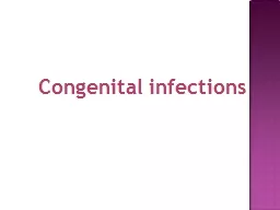 Congenital infections Congenital Infections