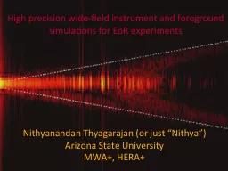 High precision wide-field instrument and foreground simulations for