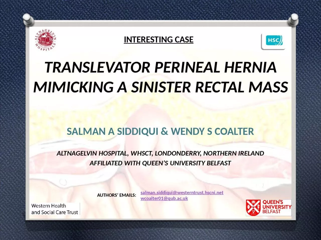 TRANSLEVATOR PERINEAL HERNIA MIMICKING A SINISTER RECTAL MASS