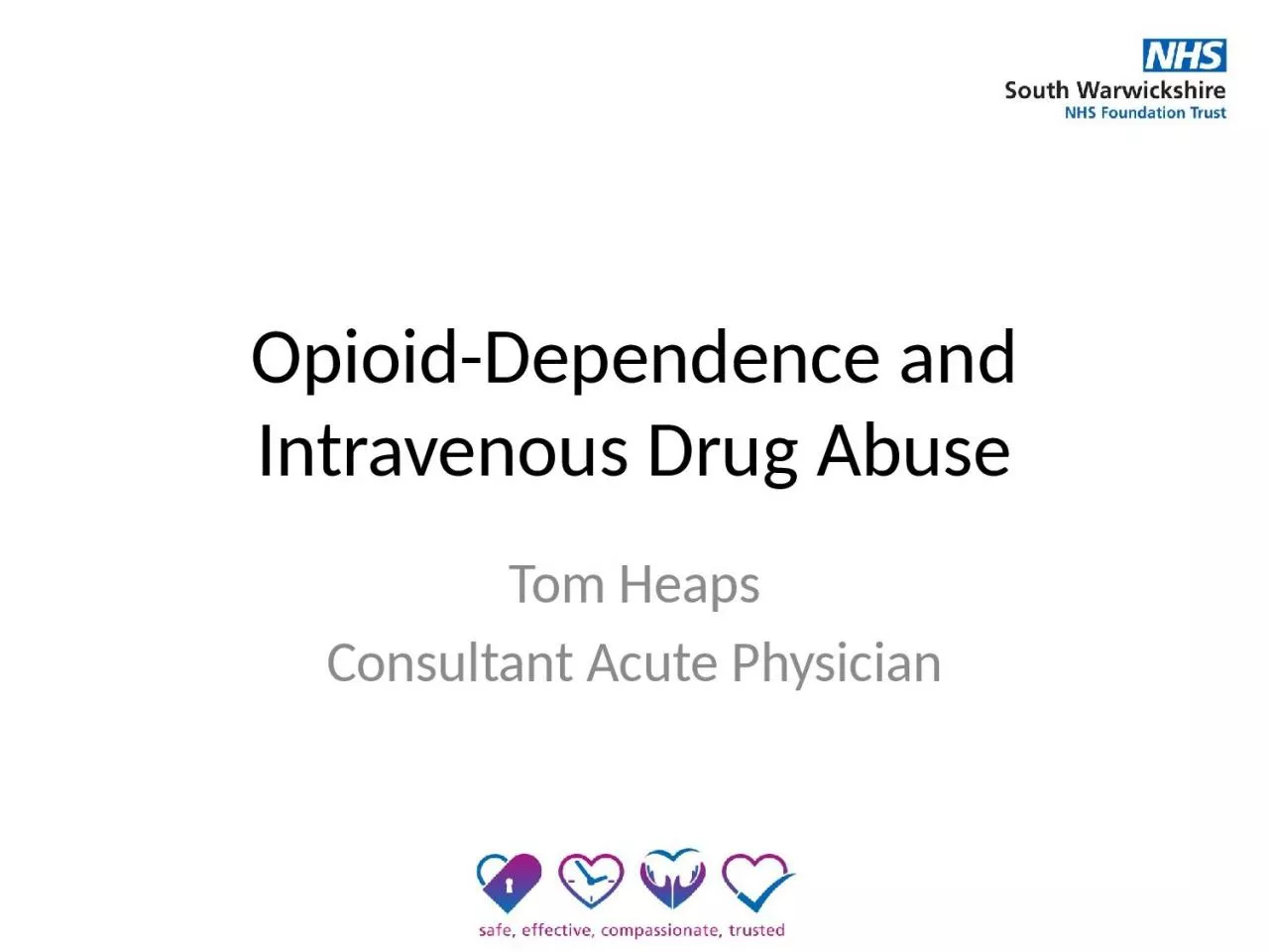 Opioid-Dependence and Intravenous Drug Abuse